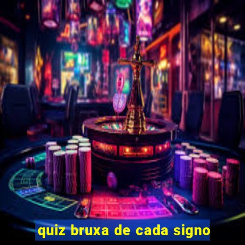 quiz bruxa de cada signo